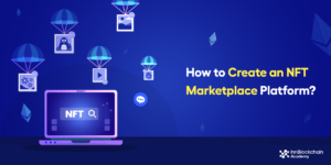 How to create NFT marketplace platform?