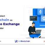Reasons To Select InnBlockchain as Best Crypto Exchange Platform Builder